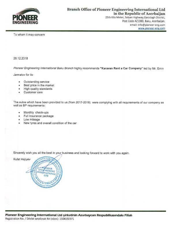 We want to express our gratitude to Mr. Rufat Hajiyev (Pioneer Engineering company) for recommendation letter and high rate for “Karavan Rent A Car in Baku” company and staff.