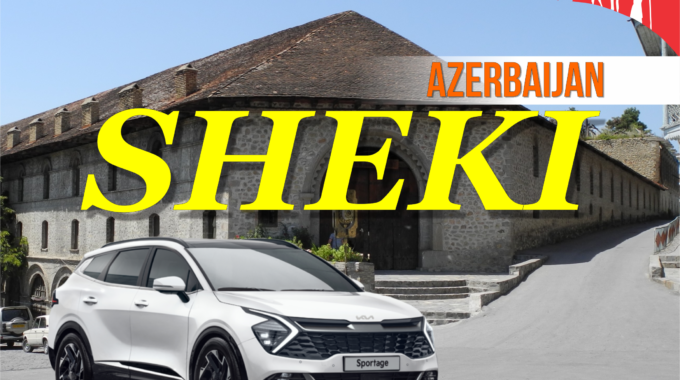 Sheki, Azerbaijan Rent A Car