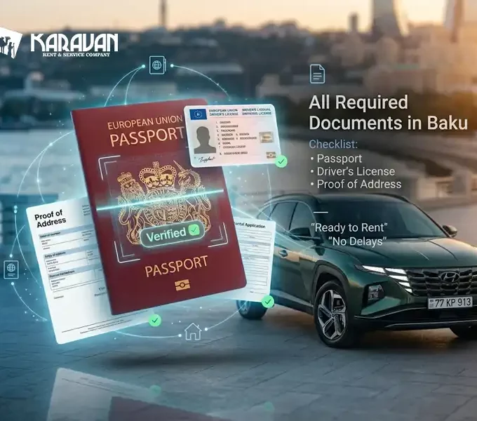 Required Documents Car Rental Baku, Documents Needed To Rent A Car Baku, Baku Car Rental Requirements