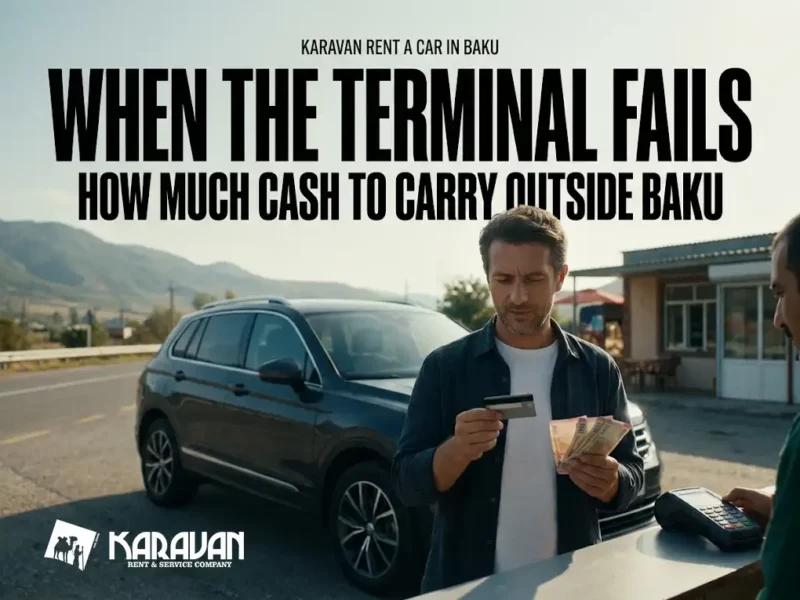 Paying By Card Outside Baku: Where The Terminal Won't Help, And How Much Cash To Bring