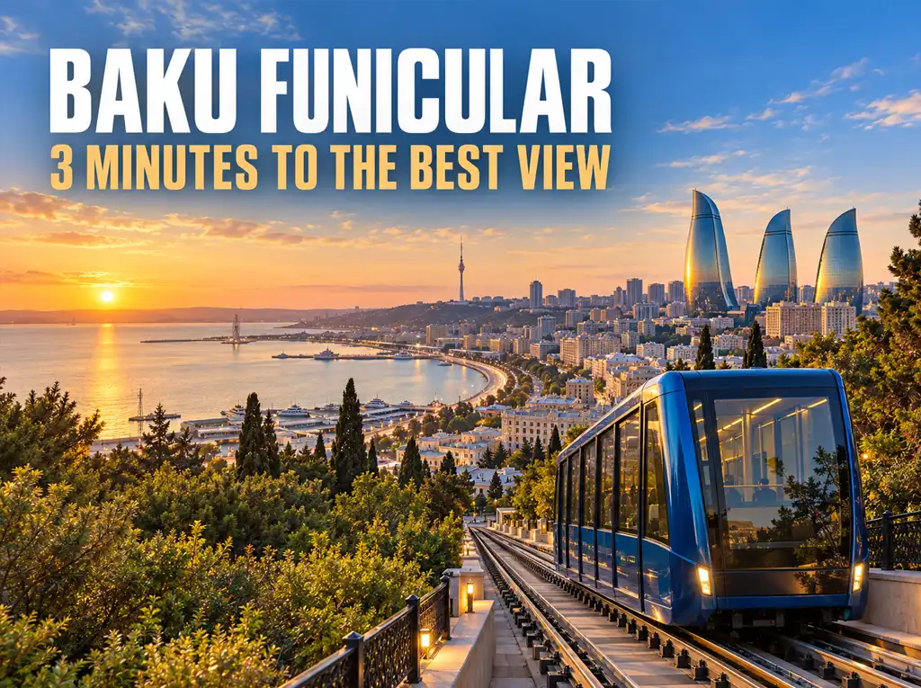 Everything about the Baku Funicular: history since 1960, the 1 manat ticket, opening hours, where the lower and upper stations are, what to see in Highland Park and the best time to go.