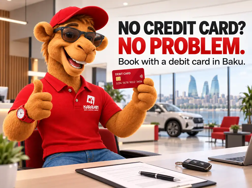 Car Rental in Baku Without a Credit Card: How to Pay in Cash, by Debit Card or Bank Transfer