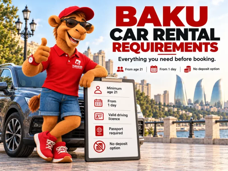 Car Rental In Baku: All Terms And Requirements 2026 — From Age 21, From 1 Day, No Deposit