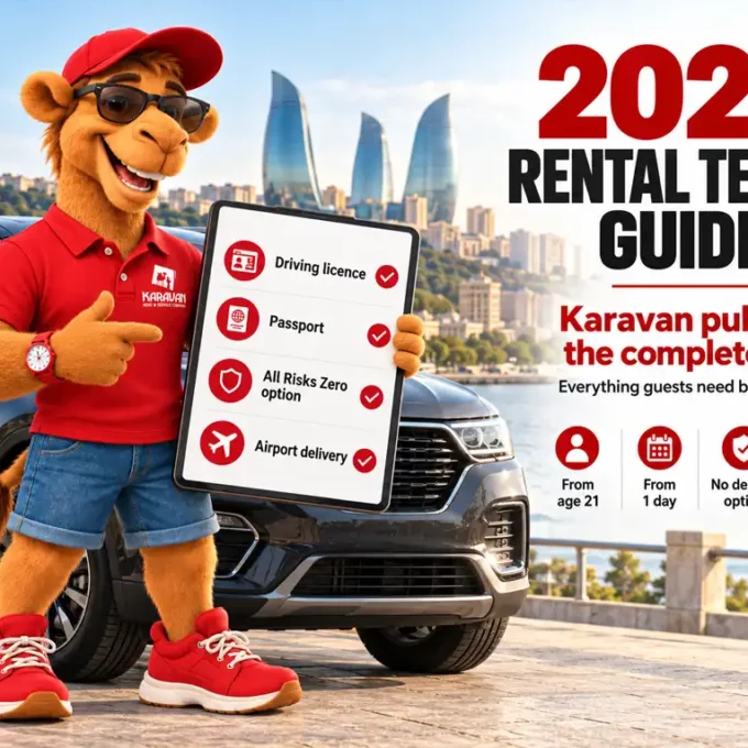 Karavan Rent A Car In Baku Publishes A Complete Guide To Car Rental Terms For 2026
