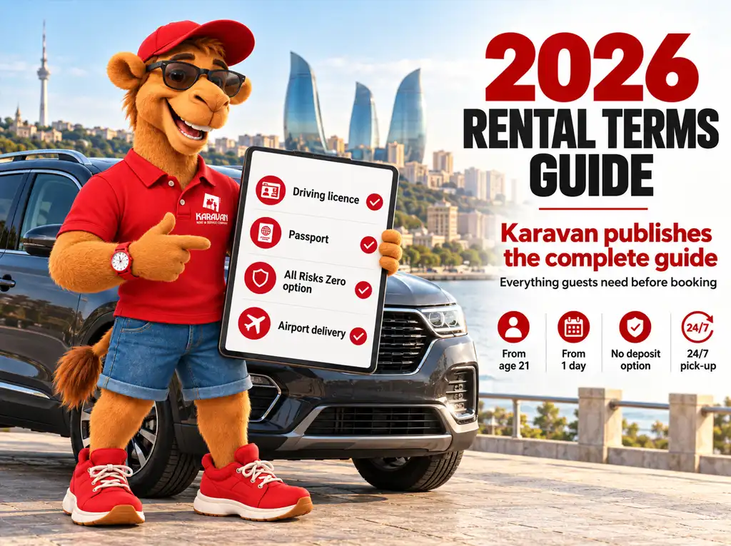 Karavan Rent A Car in Baku Publishes a Complete Guide to Car Rental Terms for 2026