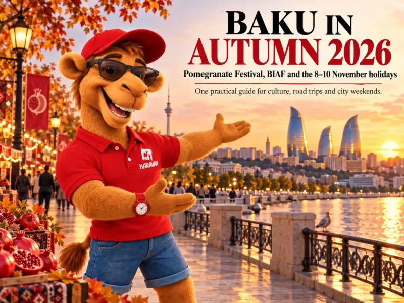 Baku In Autumn 2026: Pomegranate Festival, BIAF With Dodin's 